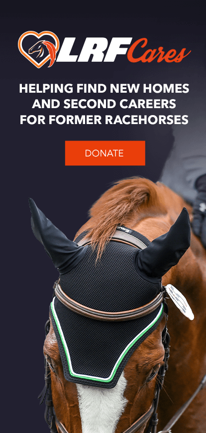 LRF Cares Helping Find New Homes And Second Careers For Former Racehorses