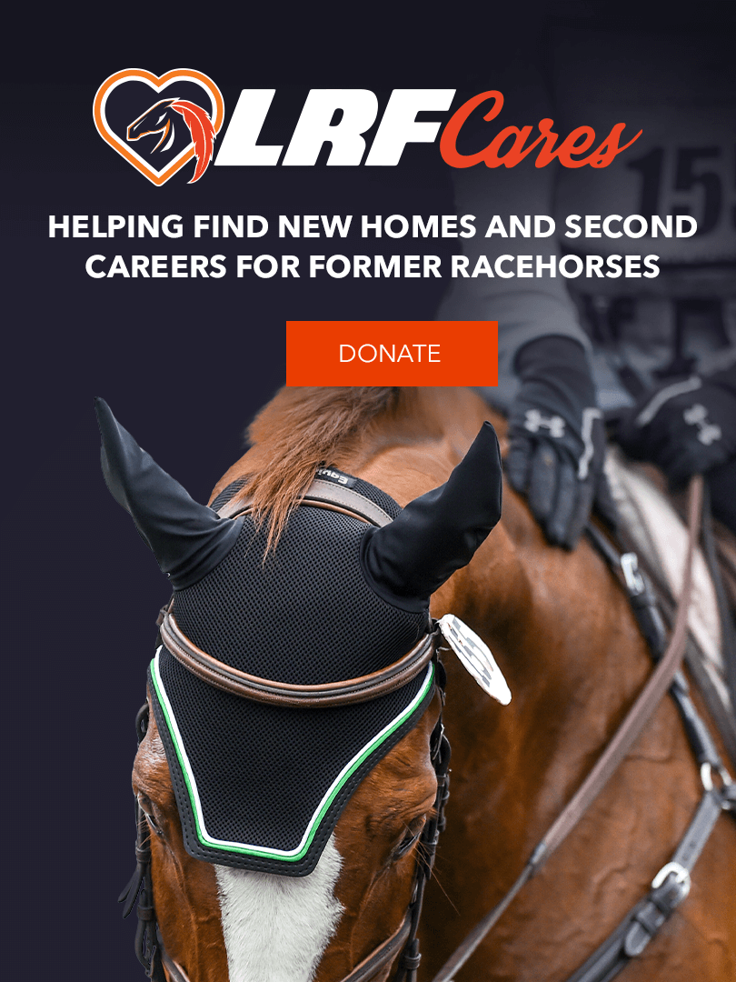 LRF Cares Helping Find New Homes And Second Careers For Former Racehorses